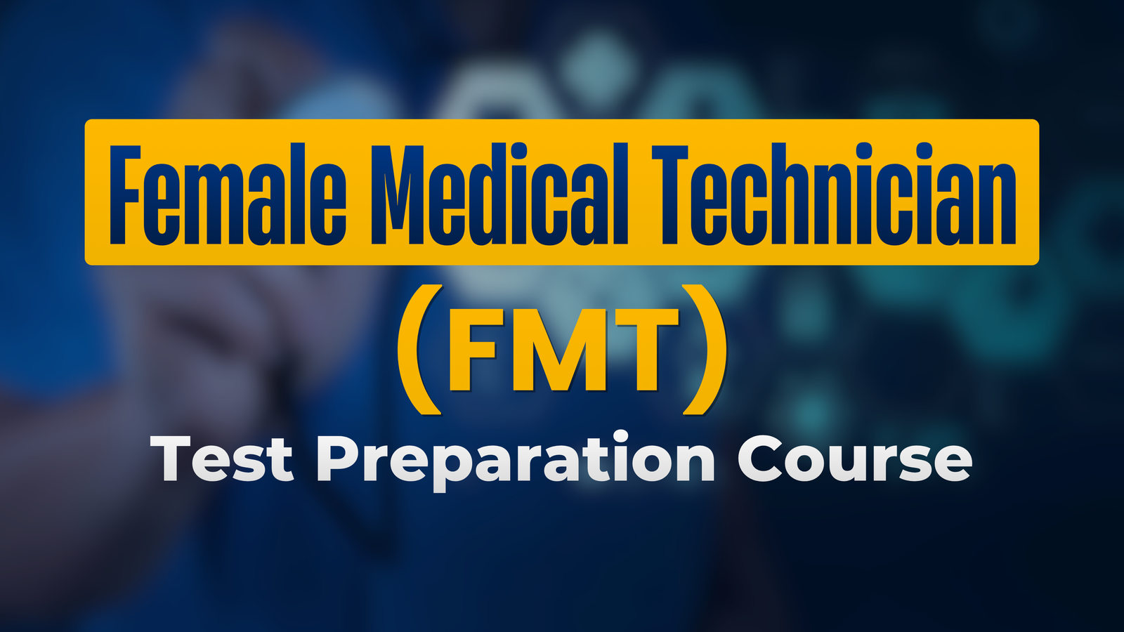 Female Medical Technician (FMT)